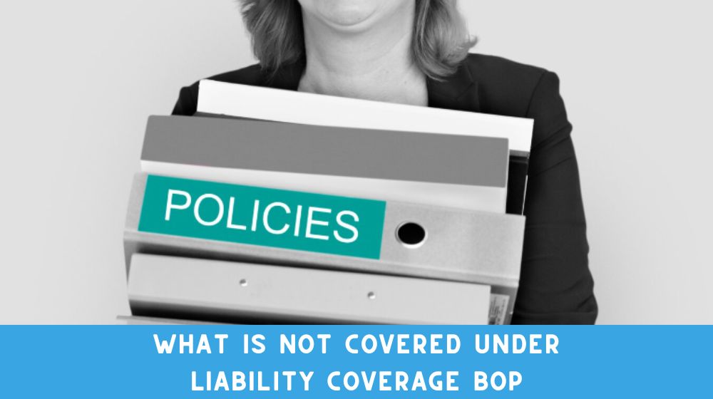 What is Not Covered Under Liability Coverage BOP